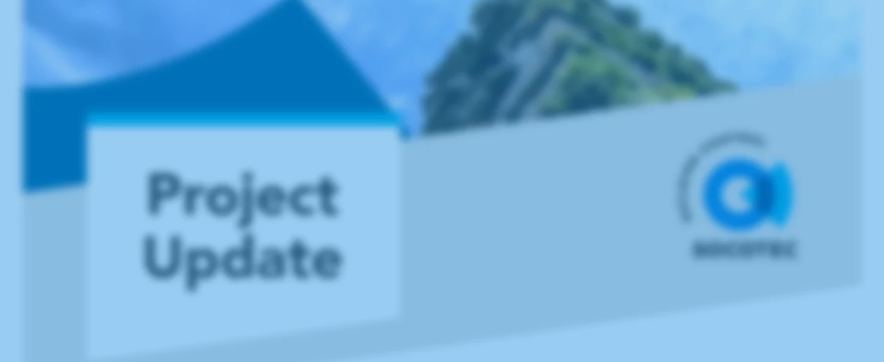 A blurred screenshot of a project update email
